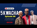 5 KWACHA - Episode 88