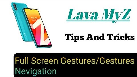 Lava MyZ || Full Screen Gestures/Gestures Nevigation How To Use 🔥