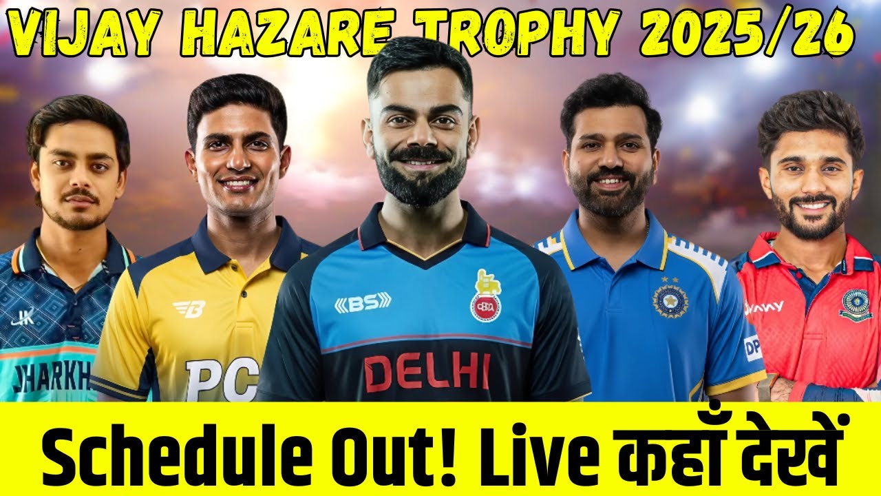 Vijay Hazare Trophy 2025-26: Schedule, Format, Teams & Where to Watch Live