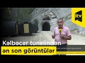 "İTV Xəbər"in Kəlbəcər tunelindən ən son görüntüləri