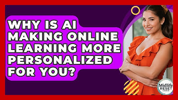 Why Is AI Making Online Learning More Personalized For You? - Midlife Reset Coach