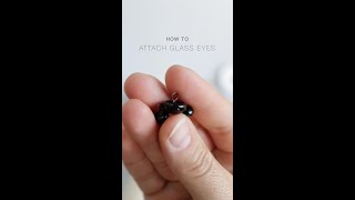 Attaching glass eyes or button eyes to amigurumi toys