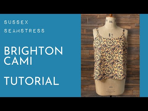 Brighton Swing Cami Tutorial - Beginner Pattern - Sussex Seamstress