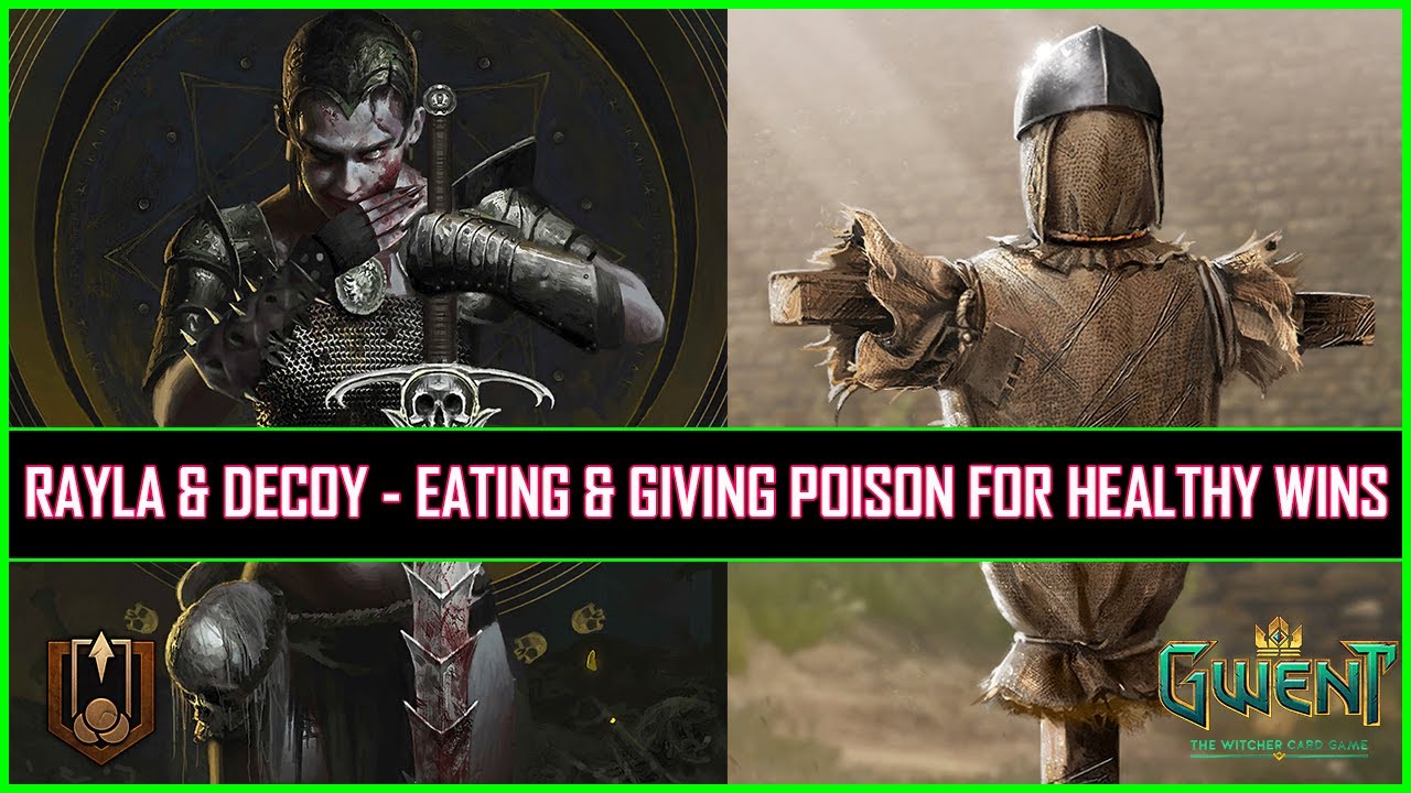 Gwent | Fallen Rayla & Decoy - Eating & Giving Poison For Healthy Wins ...