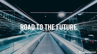 Инструментальная Оркестровая Электронная Музыка / Mirasonic - Road To The Future