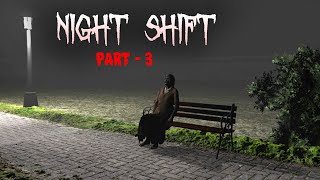 NIGHT SHIFT Part - 3 | Scary story in hindi | Horror story |Scary Stories | horror videos