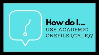 How do I use Academic OneFile (Gale)? Profile