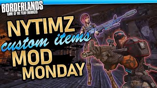CUSTOM WEAPONS IN BORDERLANDS 1! | NYTIMZ Custom Items Mod Monday | Borderlands 1