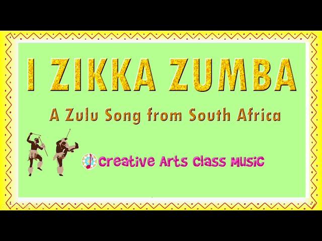 IZIKKA ZOOMBA - Traditional Zulu song from South Africa