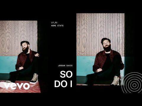 Jordan Davis - So Do I (Official Audio)