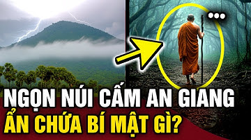 Bí ẩn sâu trong lòng NÚI CẤM An Giang và những giai thoại HUYỀN BÍ suốt hàng trăm năm | Tin 3 Phút