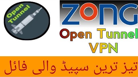 Zong Free Internet | Open Tunnel VPN Ultra High Speed Fresh Files | WAMFY TECH