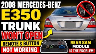 2008 Mercedes-benz E350 Trunk Won’t Open | Remote & Button Not Working | Rear Sam Module Fix