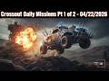Crossout Daily Missions Pt 1 of 2 - 04/22/2026