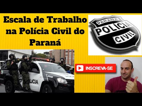 Escala de trabalho na POLÍCIA CIVIL DO PARANÁ