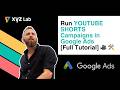 How to run a YOUTUBE SHORTS ONLY Campaign in Google Ads