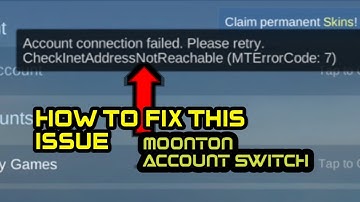 HOW TO FIX ACCOUNT CONNECTION FAILED IN MOBILE LEGENDS| MOONTON ACCOUNT SWITCH PROBLEM