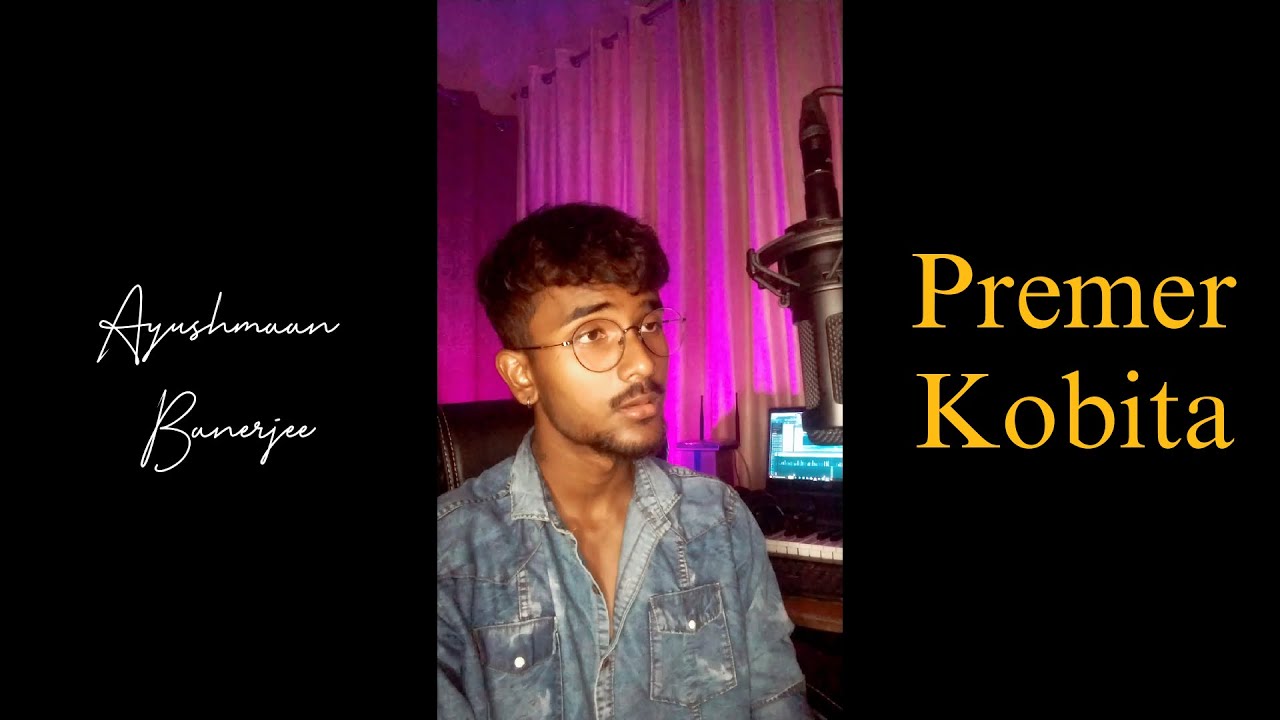 Download Ayushmaan Banerjee - Premer Kobita | ( Original ) MP3