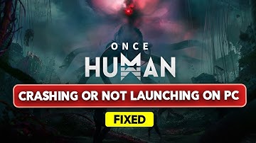 How to Fix Once Human Crashing or Not Launching on Pc (2025)