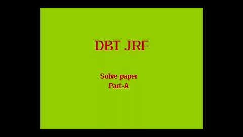 Easy Learn Solved Question Paper of DBT JRF 2018 Part-A by Nandini Singh #DBT