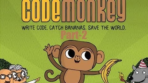 CodeMonkey Part - 2
