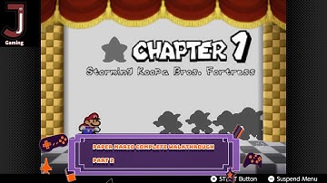 Paper Mario Complete walkthrough part 2- Chapter 1- Storming Koopa Bros fortress