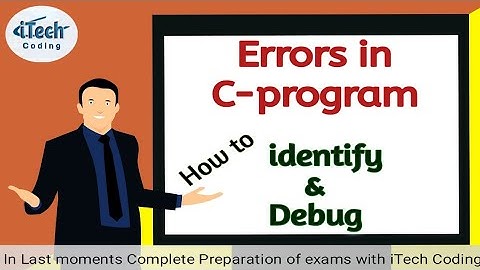 Lecture-4 | Errors in C-program | Urdu/Hindi | iTech Coding