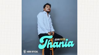 THANIA - Ichad bless ft Chalo x Marthen'D x Edho (Audio )