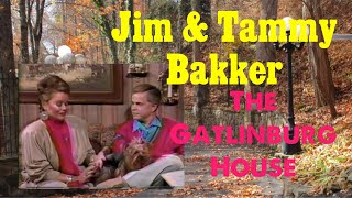 Jim and Tammy Faye Bakker - The Gatlinburg House