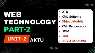 web technology aktu | Unit-2 Part-2 Web Technology One Shot Video |  XML Schema | Aktu Exams