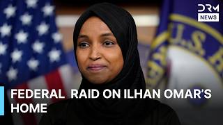 Ilhan Omar Under Fire: Federal Raid on Her Home Sparks Investigation | DRM | AC119
