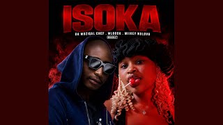 Da Muziqal Chef & Miikey Ndlovu - Isoka Feat. Mlooda (Official Audio)
