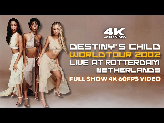 4K60FPS] Destiny's Child - Destiny's Child World Tour 2002 (Full