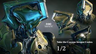 WARFRAME Take the Corpus Arcane Codex (part 1/2)