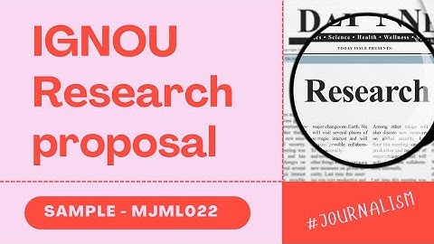Sample MJML 022 | Project Proposal of IGNOU