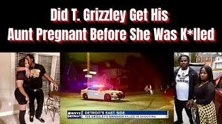 Did Detroit Rapper T. Grizzley Get His Aunt Pregnant Before She Was K*lled?! | Court Bombshells 😳