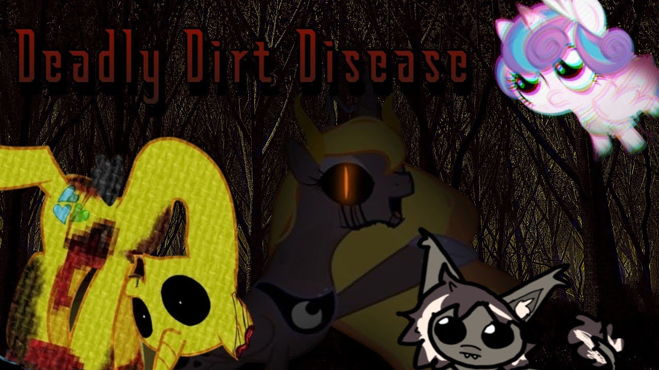 Смертельная грязевая болезнь (СДБ) (ужасы MLP)