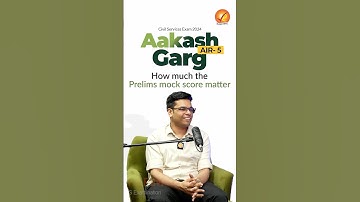 AIR 5 AAKASH GARG| How Much Does the Score of Prelims Mock Matter?
