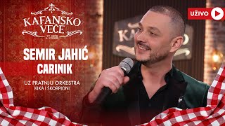 SEMIR JAHIC - CARINIK | UZIVO | (ORK KIKA I SKORPIONI) | 2024 | KAFANSKO VECE