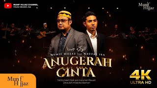 Anugerah Cinta ~ Munif Hijjaz Feat Naufal Isa (Official Music Video)