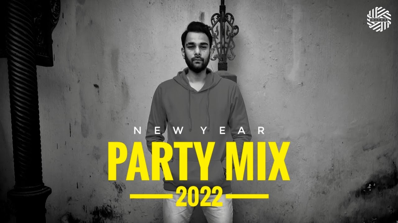 New Year 2022 Party Mix DJ MITRA Non Stop Bollywood, Punjabi