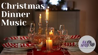 Music for Christmas Dinner | Christmas Dinner Music Instrumental