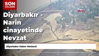 Diyarbakır - Narin cinayetinde Nevzat Bahtiyar’ın 17 yıl hapis cezasına çarptırıldığı kararın ger...