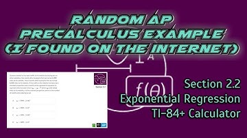 AP Precalculus Section 2.2 Example: TI-84+ Calculator to Find Exponential Regression (Formula)