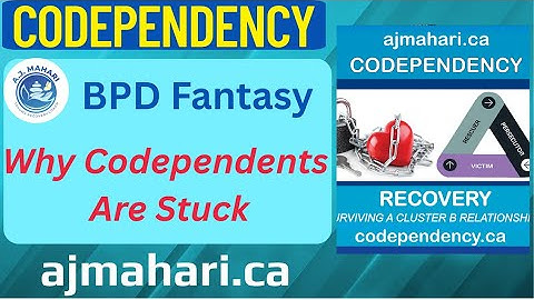 The BPD Fantasy Why Codependents Are Stuck