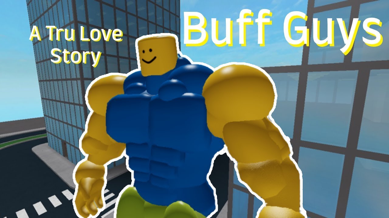 Buff Guys Roblox Animation Youtube - roblox buff man