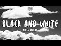 Niall horan  black and white lyrics