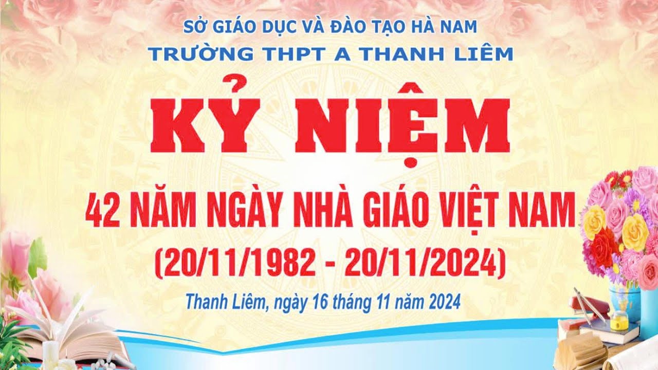 TRƯỜNG THPT A THANH LIÊM LONG TRỌNG TÔ CHỨC LỄ KỶ NIỆM 42 NĂM NGÀY NHÀ GIÁO VIỆT NAM 20/22