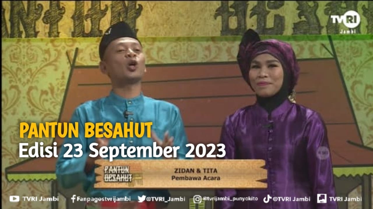 PANTUN BESAHUT | Edisi 23 September 2023#berbalaspantun#TVRIJambi#MediaPemersatuBangsa