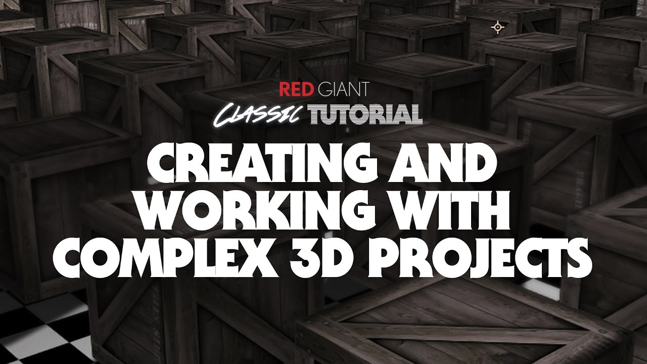 Complex 3d Tutorial Classic Tutorial | Creating and Working with Complex 3D Projects - YouTube